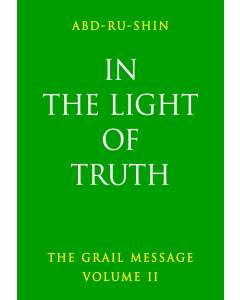 In the Light of Truth: The Grail Message, Volume II (eBook)