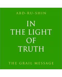 In the Light of Truth, The Grail Message – Volume I, II, III (Paperback) 