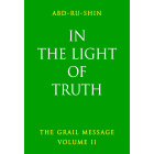 In the Light of Truth: The Grail Message, Volume II (eBook)
