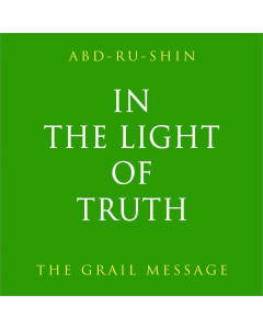 In the Light of Truth, The Grail Message – Volume I, II, III (Paperback) 